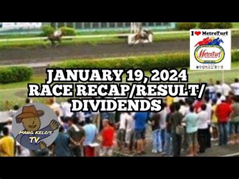 karera results and dividends|RECAP/JANUARY 19 , 2024/RACE .